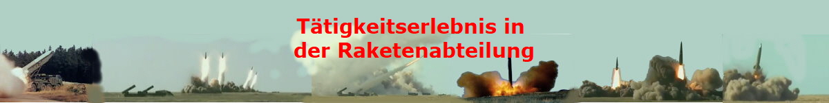 Ttigkeitserlebnis in 
der Raketenabteilung